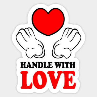 Handle with Love Sticker